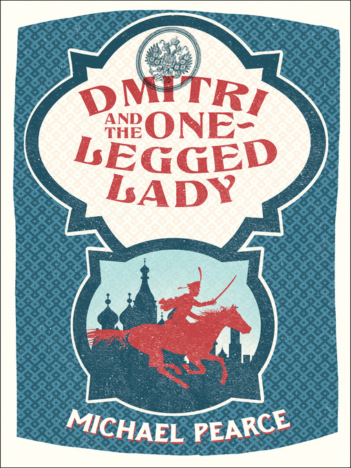 Title details for Dmitri and the One-Legged Lady by Michael Pearce - Available